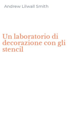 Un laboratorio di decorazione con gli stencil