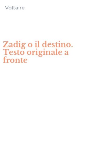 Zadig o il destino. Testo originale a fronte