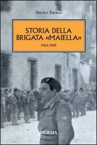 Storia della brigata &laquo;Maiella&raquo; 1943-1945