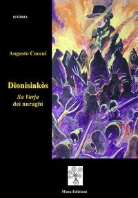 Dionisiak&ograve;s. Sa Varja dei nuraghi