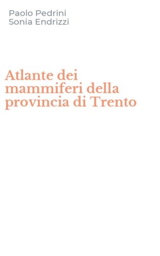 Atlante dei mammiferi della provincia di Trento