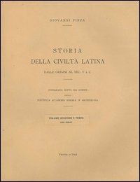 Storia della civilt&agrave; latina. Dalle origini al sec. V a. C. vol. 2-3
