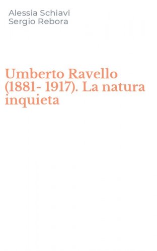Umberto Ravello (1881-1917). La natura inquieta