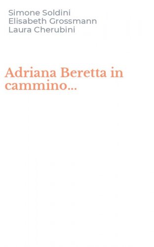 Adriana Beretta in cammino...