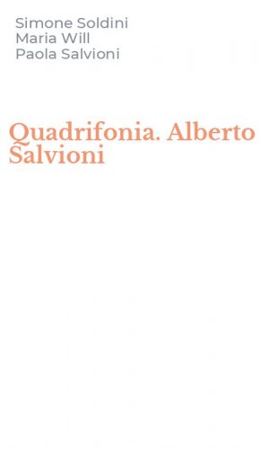 Quadrifonia. Alberto Salvioni