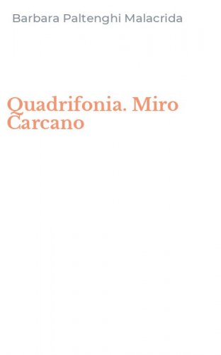 Quadrifonia. Miro Carcano