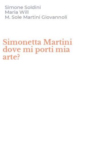 Simonetta Martini dove mi porti mia arte?