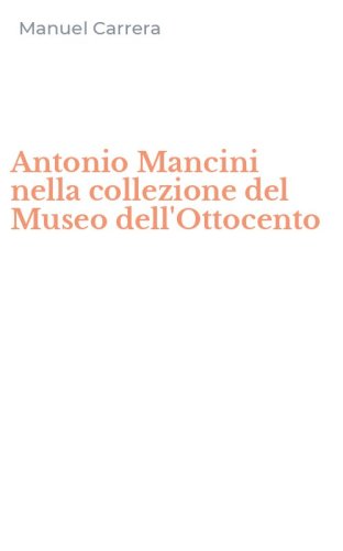 Antonio Mancini nella collezione del Museo dell'Ottocento