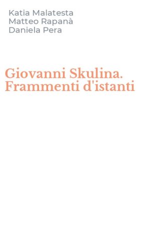 Giovanni Skulina. Frammenti d'istanti