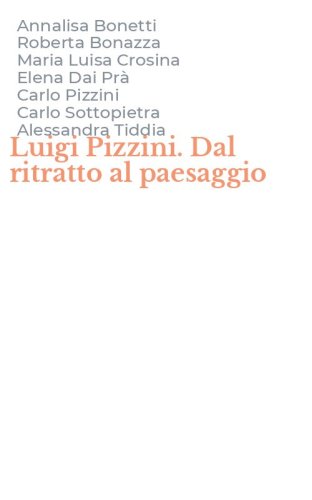 Luigi Pizzini. Dal ritratto al paesaggio