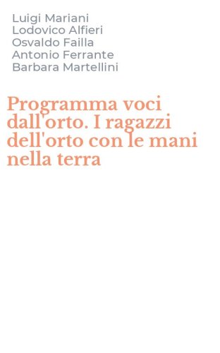 Programma voci dall'orto. I ragazzi dell'orto con le mani nella terra