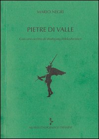 Pietre di valle. Con uno scritto di Wolfgang Hildesheimer