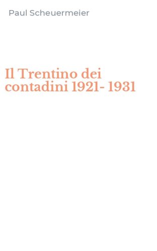 Il Trentino dei contadini 1921-1931