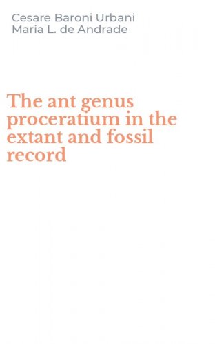 The ant genus proceratium in the extant and fossil record