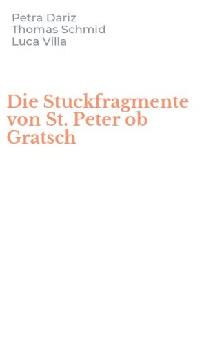 Die Stuckfragmente von St. Peter ob Gratsch