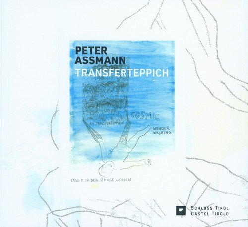Peter Assmann. Transferteppich. Ediz. italiana e tedesca