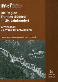 Die Region Trentino-S&uuml;dtirol im 20. Jahrhundert