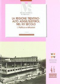 La regione Trentino Alto Adige nel XX secolo