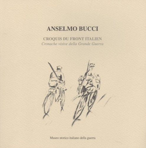 Croquis du front italien. Cronache visive della grande guerra