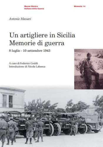 Un artigliere in Sicilia. Memorie di guerra (8 luglio-10 settembre 1943)