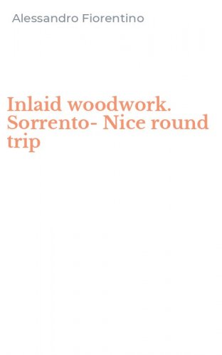 Inlaid woodwork. Sorrento-Nice round trip