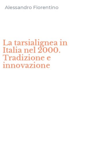 La tarsialignea in Italia nel 2000. Tradizione e innovazione