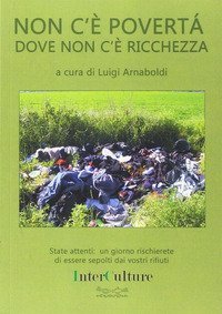 Non c'&egrave; povert&agrave; dove non c'&egrave; ricchezza