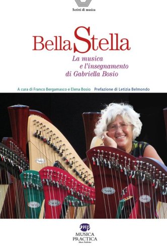 Bella stella. La musica e l'insegnamento di Gabriella Bosio