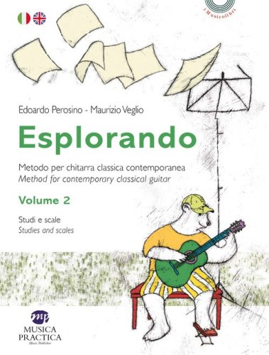 Esplorando. Metodo per chitarra classica contemporanea-Methos for contemporary classical guitar