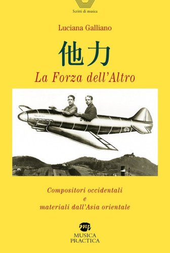 La forza dell'altro. Compositori occidentali e materiali dall'Asia orientale
