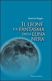 Il leone e il fanstama della luna nera
