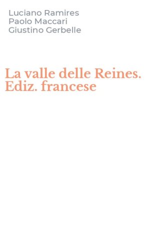 La valle delle Reines. Ediz. francese