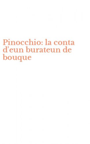 Pinocchio: la conta d'eun burateun de bouque