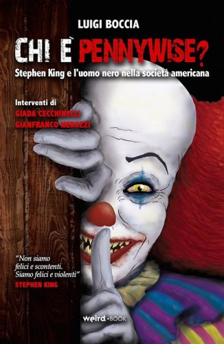 Chi &egrave; Pennywise? Stephen King e l'uomo nero nella societ&agrave; americana