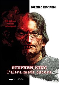 Stephen King, l'altra met&agrave; oscura