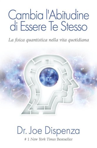 Cambia l'abitudine di essere te stesso
