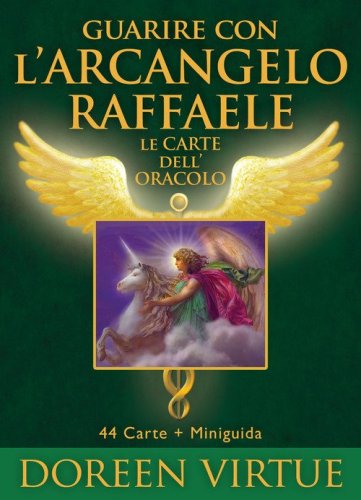 Guarire con l'arcangelo Raffaele. Le carte dell'oracolo