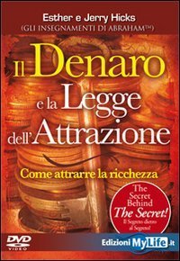 Il denaro e la legge dell'attrazione. Come attrarre la ricchezza