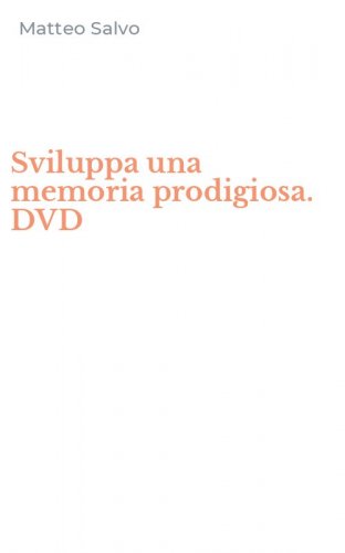Sviluppa una memoria prodigiosa. DVD