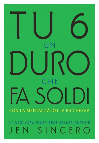 Tu 6 un duro che fa soldi con la mentalit&agrave; della ricchezza