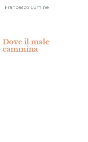 Dove il male cammina