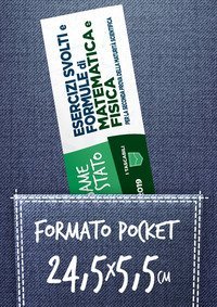 Esame di stato. Esercizi svolti e formule di matematica e fisica. Per la seconda prova della Maturit&agrave; scientifica