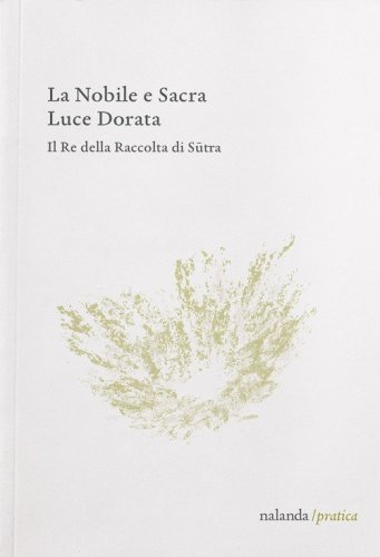 La nobile e sacra luce dorata. Il re della raccolta di Sutra
