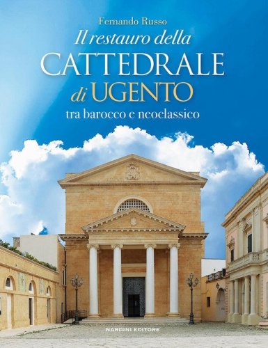 Il restauro della cattedrale di Ugento tra barocco e neoclassico