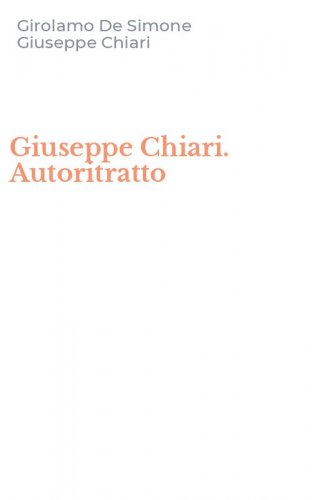 Giuseppe Chiari. Autoritratto