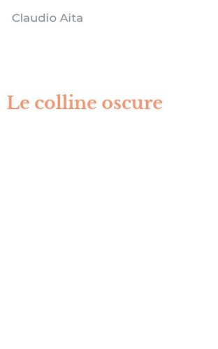 Le colline oscure
