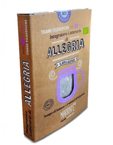 Allegria. Integratore letterario di tisane filosofiche Narratherapy