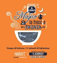 Il libro magico e la freccia fatata. Tempo di lettura: i 5 minuti di infusione