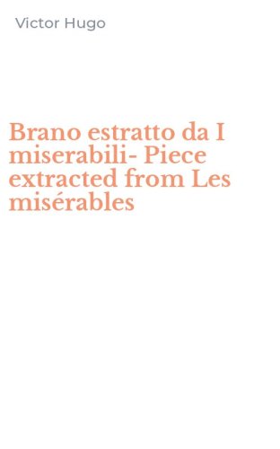 Brano estratto da I miserabili-Piece extracted from Les mis&eacute;rables