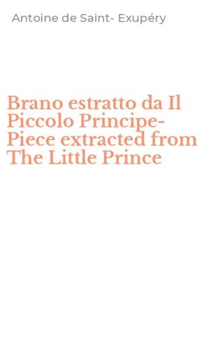 Brano estratto da Il Piccolo Principe-Piece extracted from The Little Prince